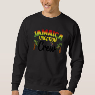 Jamaica Squad Caribbean Family Vacay Girls Couples Sweatshirt