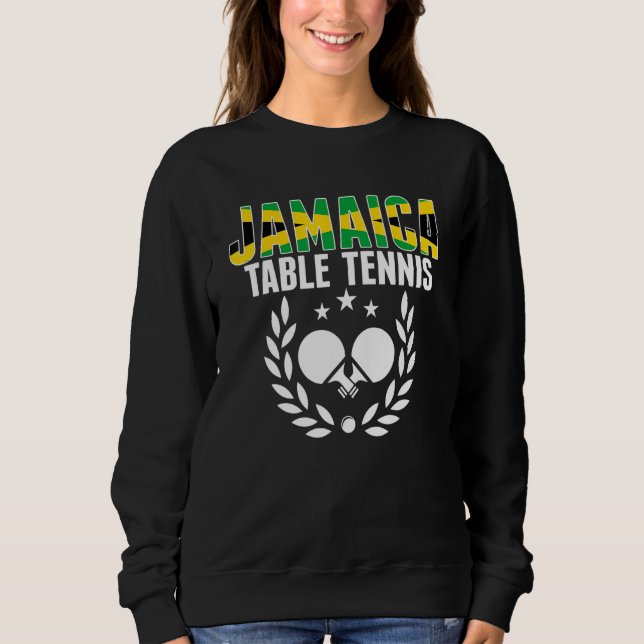 Jamaica Table Tennis   Jamaican Ping Pong Supporte Sweatshirt (Front)