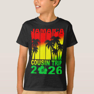 Jamaica Trip 2026 Cousin Trip Family Reunion Vacay T-Shirt
