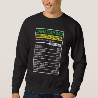 Jamaican Dad Hero Nutritional Facts Father's Day Sweatshirt