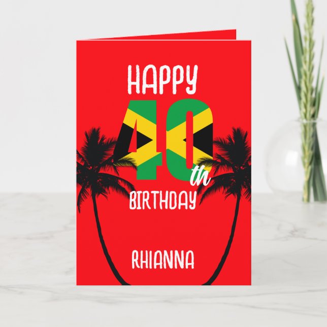 Jamaican Happy 40th Birthday Card (Front)