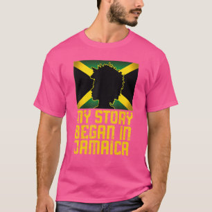 Jamaican Moms Jamaicans My Story Began In Jamaica T-Shirt