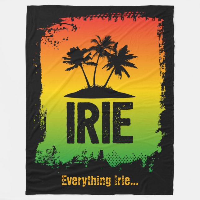 Jamaican Patwah Rastafari Everything IRIE Cool Fleece Blanket (Front)