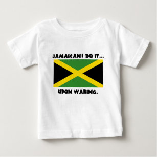 Jamaicans Do It... Upon Waking Baby T-Shirt
