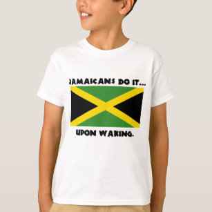 Jamaicans Do It... Upon Waking T-Shirt