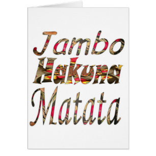 Jambo ! Hakuna Matata