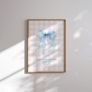 James 1:17 Every Good and Perfect Gift Blue Bow Poster