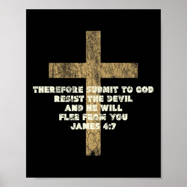 James 47 Submit To God Resist The Devil Bible Vers Poster (Front)