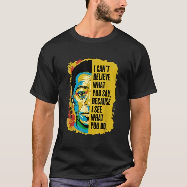 James Baldwin Graffiti Art Juneteenth Black Histor T-Shirt (Front)