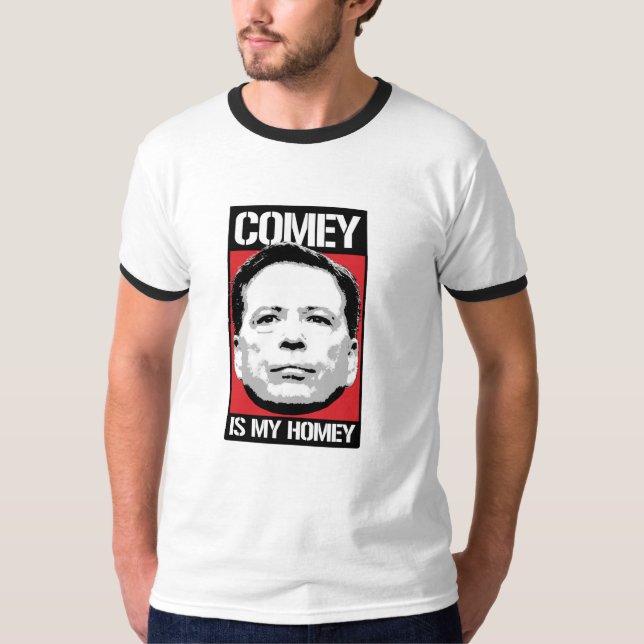James Comey - Comey is my Homey - -  T-Shirt (Front)