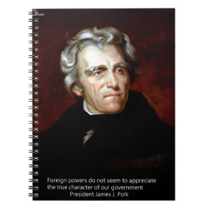 James K Polk And Quote Spiral Notebook