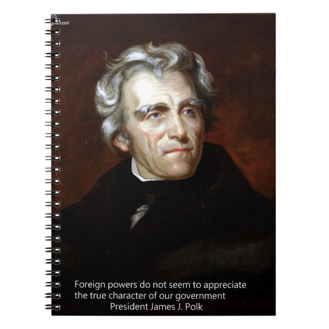 James K Polk And Quote Spiral Notebook (Front)