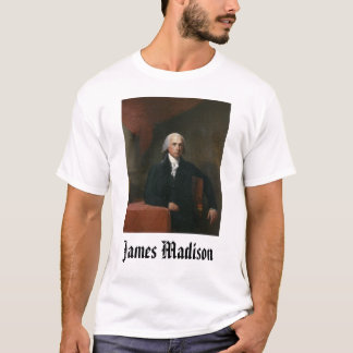 james_madison_by_gilbert_stuart, James Madison,... T-Shirt