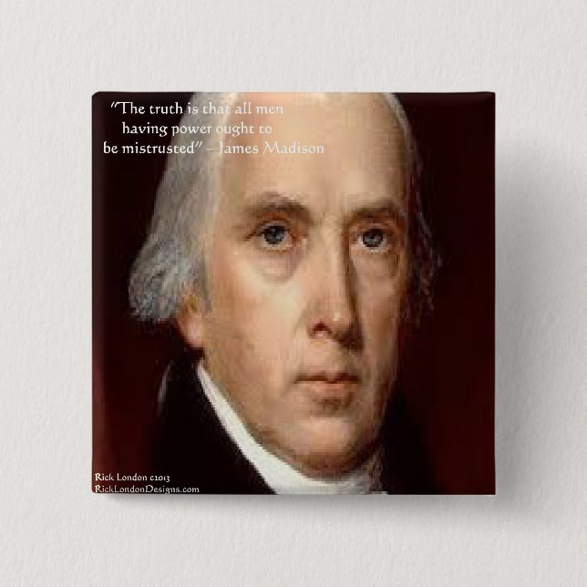 James Madison "Mistrust Power" Wisdom Quote 15 Cm Square Badge (Front)