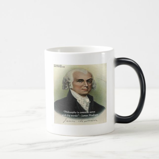 James Madison "Philosophy/Common Sense" Quote Magic Mug (Right)