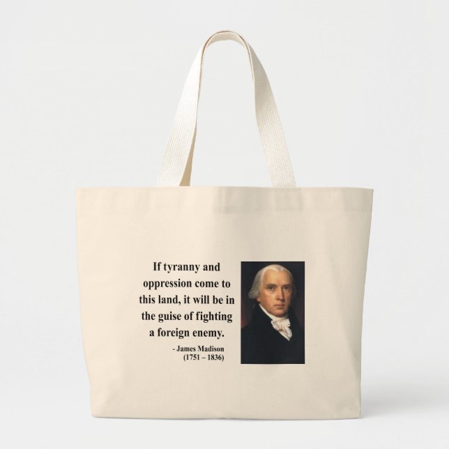 James Madison Quote 2b Large Tote Bag (Front)