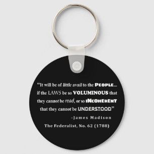 James Madison Quote from The Federalist, No. 62 Key Ring