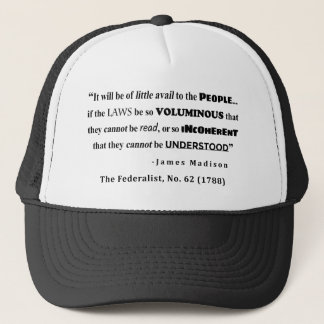 James Madison Quote from The Federalist, No. 62 Trucker Hat