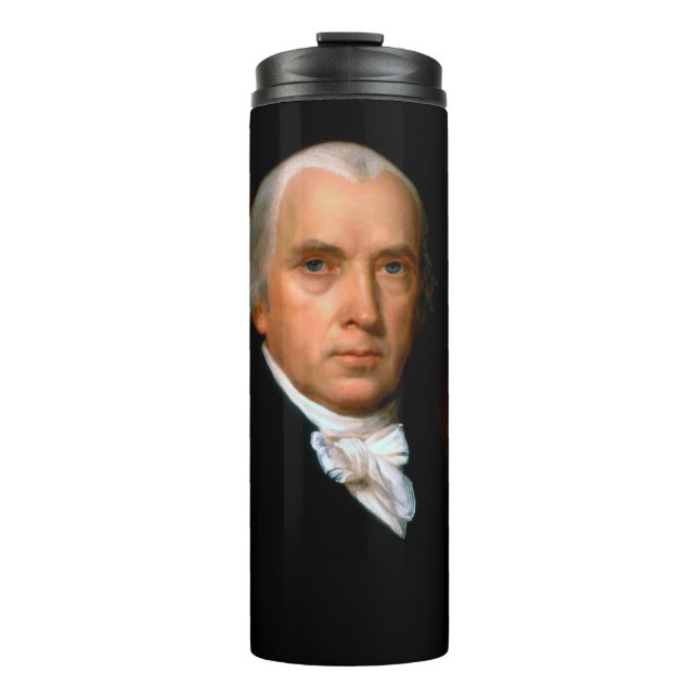 James Madison the 4th President: Colonial America Thermal Tumbler (Front)
