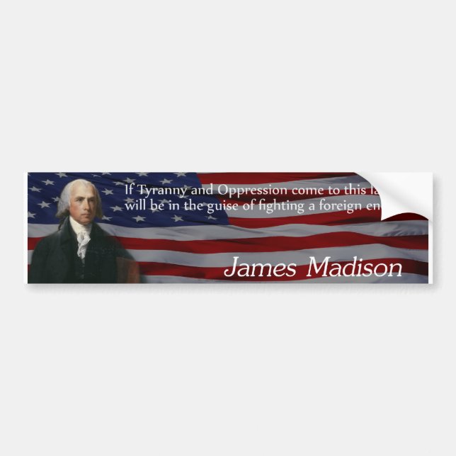 James Madison Tyranny Bumper Sticker (Front)