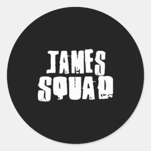 James Squad Name Funny James  Classic Round Sticker