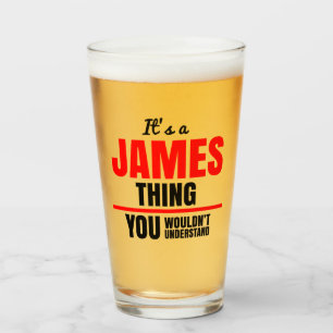 James thing you wouldn't understand glass