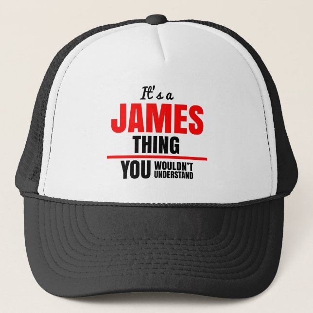 James thing you wouldn't understand trucker hat (Front)
