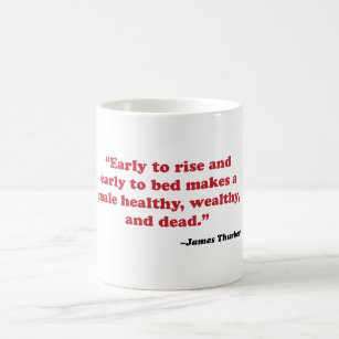 James Thurber - early to rise Coffee Mug