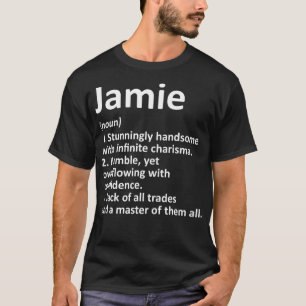 JAMIE Definition Personalised Name Funny Birthday  T-Shirt