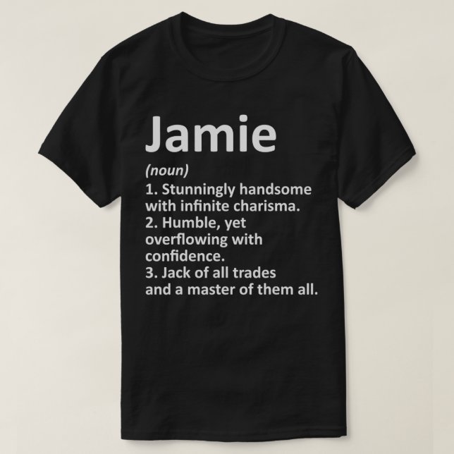 JAMIE Definition Personalized Name Funny Birthday  T-Shirt (Design Front)
