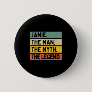 Jamie The Man The Myth The Legend Funny Personaliz 6 Cm Round Badge