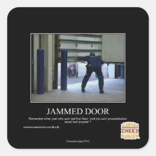 Jammed Door Square Sticker