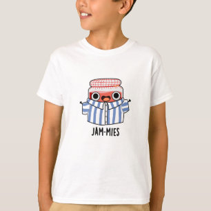 Jammies Funny Pyjama Jam Pun  T-Shirt