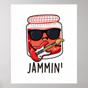Jammin Funny Rocker Jam Pun Poster