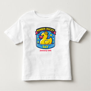 Jan 13th - Rubber Ducky Day Toddler T-Shirt
