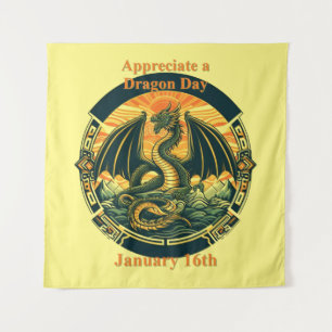 Jan 16th - Appreciate A Dragon Day Tapestry