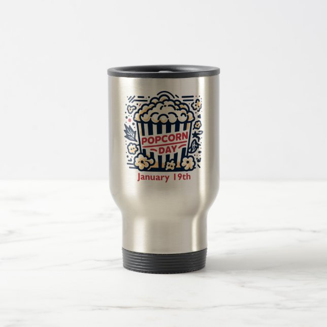 Jan 19th - Popcorn Day Travel Mug (Center)