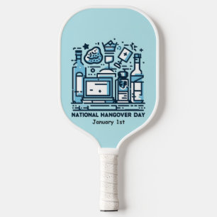 Jan 1st - National Hangover Day Pickleball Paddle