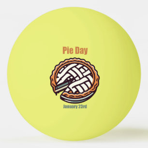 Jan 23rd - Pie Day Ping Pong Ball
