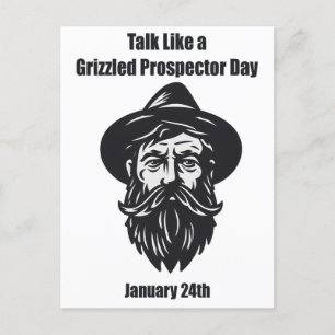 Jan 24th - Talk Like a Grizzled Prospector Day Postcard