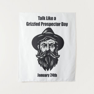 Jan 24th - Talk Like a Grizzled Prospector Day Tapestry