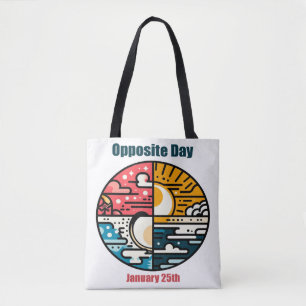 Jan 25th - Opposite Day Tote Bag