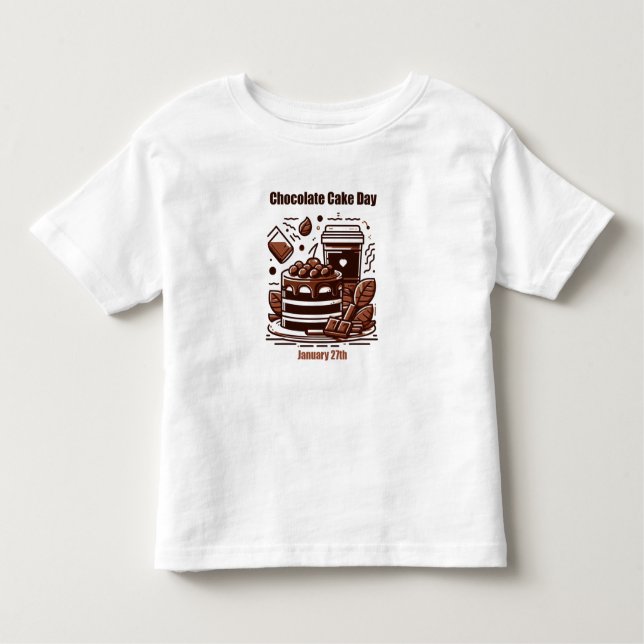 Jan 27th - Chocolate Cake Day Toddler T-Shirt (Front)