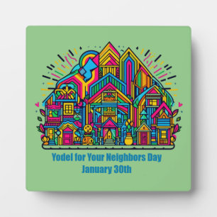 Jan 30th - Yodel for Your Neighbour Day Plaque