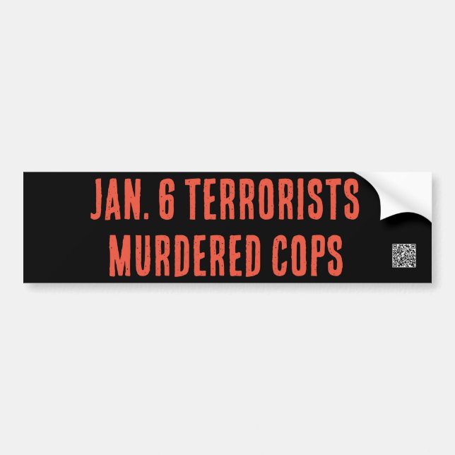 JAN 6TH TERRORISTS MURDERED COPS BUMPER STICKER (Front)