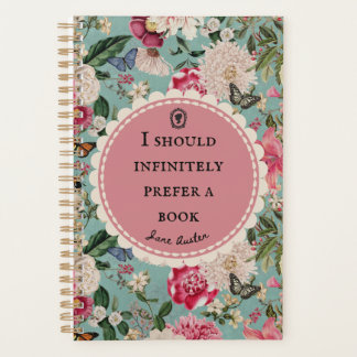 Jane Austen Quote "Prefer a Book"  Planner