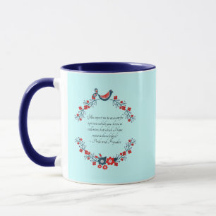 Jane Austen Quote, Pride and Prejudice Floral Mug