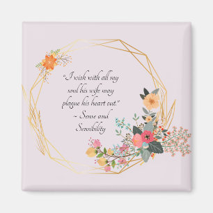 Jane Austen Snarky Quote, Sense and Sensibility  Magnet