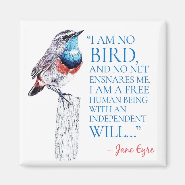 Jane Eyre - I Am No Bird - Blue Throated Bird Magnet (Front)