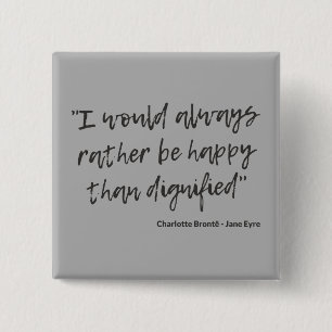 Jane Eyre Quote I 15 Cm Square Badge